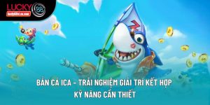 Bắn cá - Lucky88