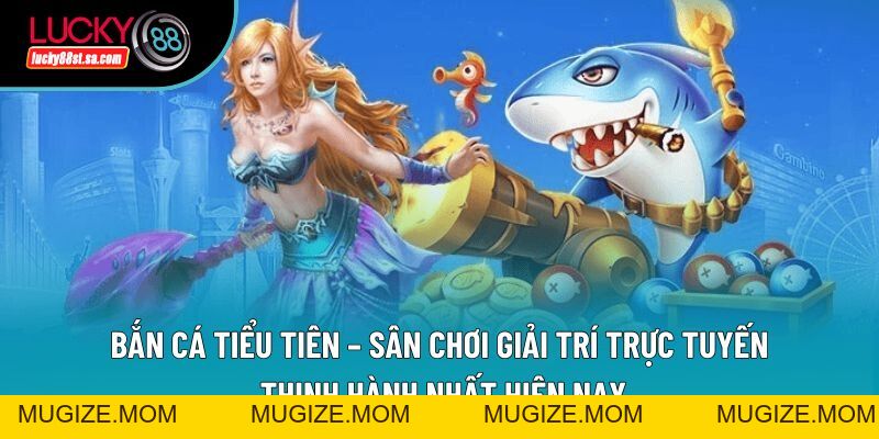 Bắn Cá Ăn Xu – Trò Chơi Giải Trí Hấp Dẫn Bậc Nhất 2026