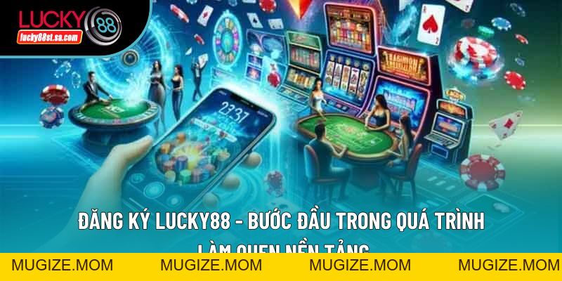Nạp Tiền Lucky88 - Bước Quan Trọng Khi Sử Dụng Tài Khoản