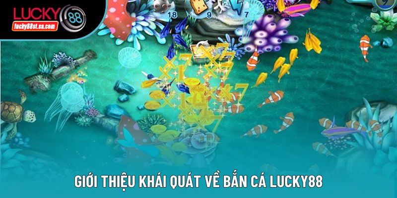 Bắn Cá Lucky88 Và Sức Hút Từ Trò Chơi Đại Dương Trực Tuyến Bắn Cá Lucky88 Và Sức Hút Từ Trò Chơi Đại Dương Trực Tuyến