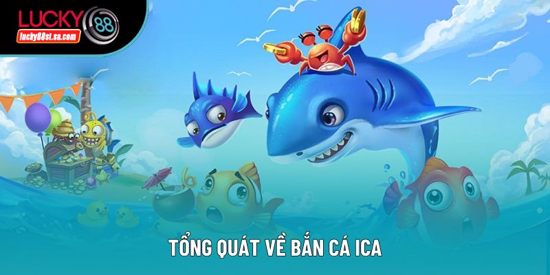 Bắn Cá Ica – Trải Nghiệm Giải Trí Kết Hợp Kỹ Năng Cần Thiết